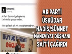 Ak Parti Üsküdar kadın kolları Sait Çamlıca'yı çağırmış